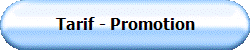 Tarif - Promotion